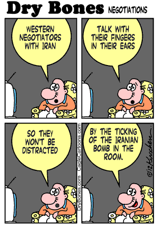 Dry Bones cartoon: Iran, Tehran, Negotiations, Nukes, Appeasement, bombs, 2012