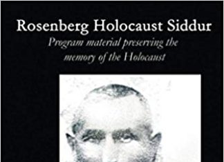 “Rosenberg Holocaust Siddur: Program material preserving the memory of the Holocaust,” by Dr. Bernhard H. Rosenberg