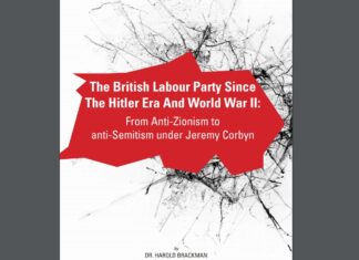 The British Labour Party Since The Hitler Era And World War II: From Anti-Zionism to anti-Semitism under Jeremy Corbyn
