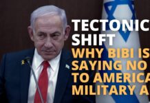 Tectonic Shift: Why Bibi Is Saying No to American Military Aid