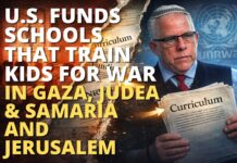 U.S. Funds Schools That Train Kids for War — In Gaza, Judea & Samaria and Jerusalem